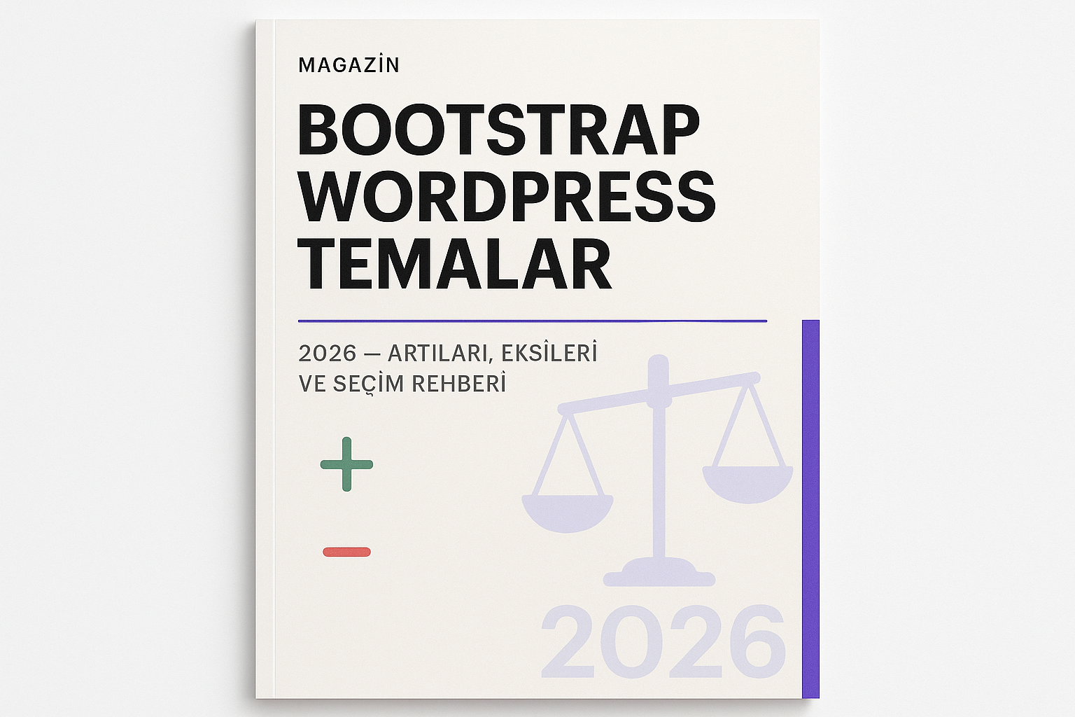 Bootstrap Wordpress Temalar 2026 Artıları Eksileri Seçim Rehberi