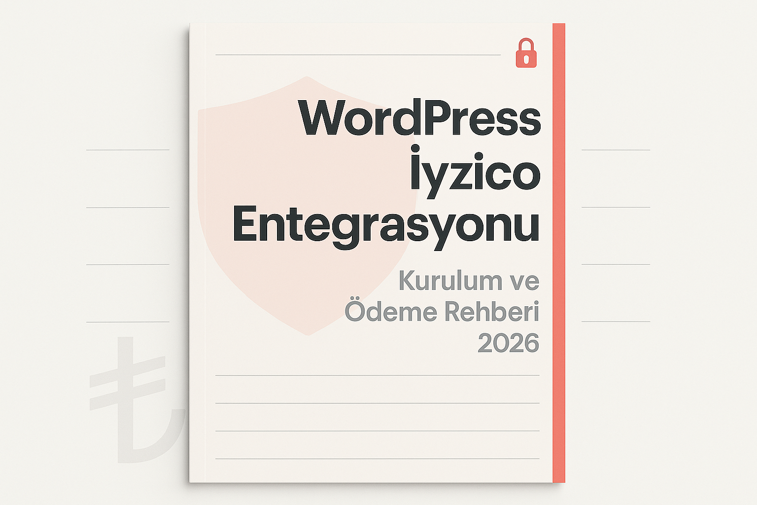 Wordpress Iyzico Kurulumu Ve Entegrasyonu 2026 Kapsamli Rehber