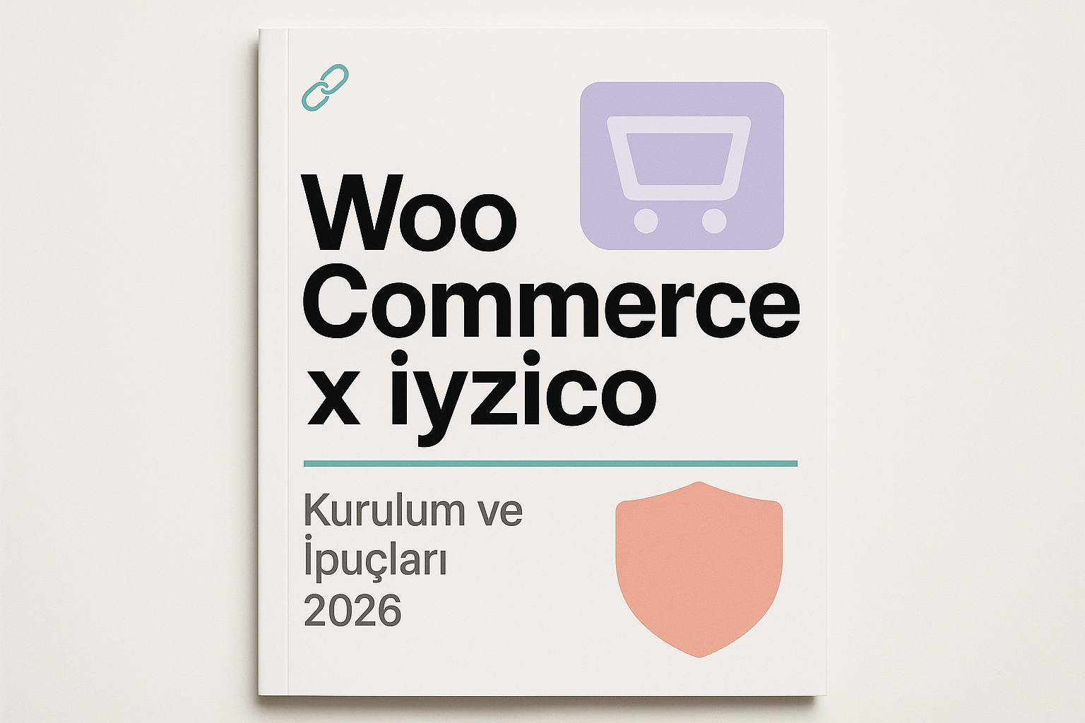 Woocommerce Ile Iyzico Kurulum Ve Entegrasyon Rehberi 2026